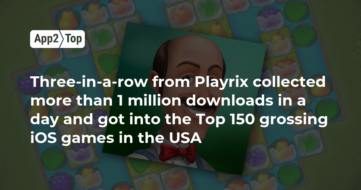 Threeinarow from Playrix collected more than 1 million downloads in