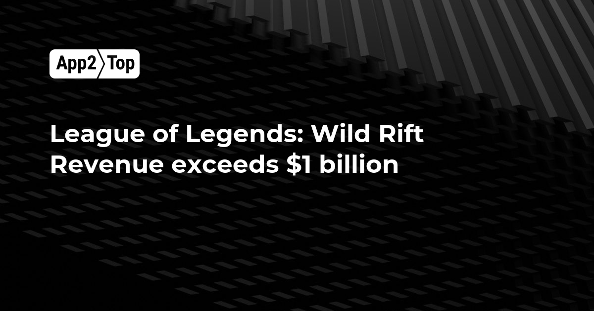League of Legends: Wild Rift Powers Past $500 Million in Lifetime Revenue